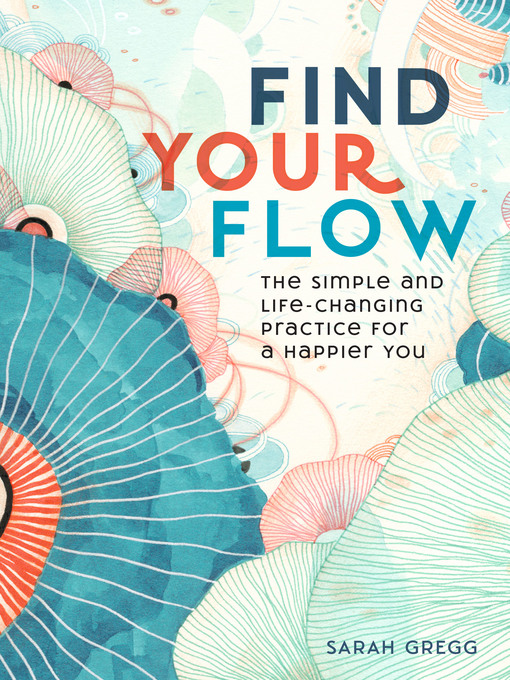 Title details for Find Your Flow by Sarah Gregg - Available